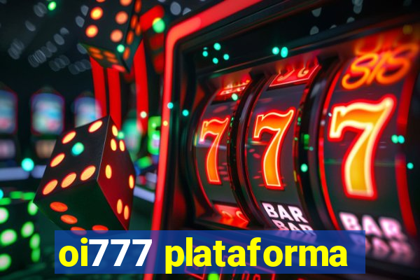 oi777 plataforma